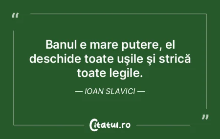 Banul e mare putere, el deschide toate u... Banul e mare putere, el deschide toate u...