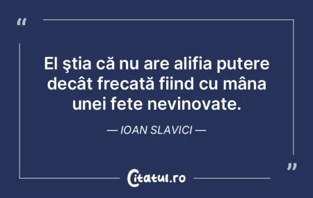 El ştia că nu are alifia putere decât... El ştia că nu are alifia putere decât...