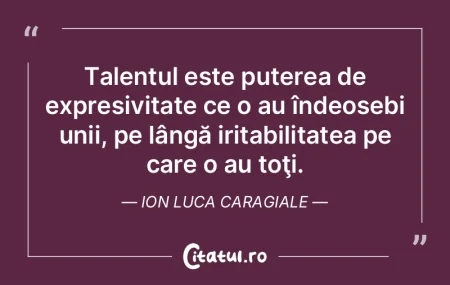 Talentul este puterea de expresivitate c... Talentul este puterea de expresivitate c...