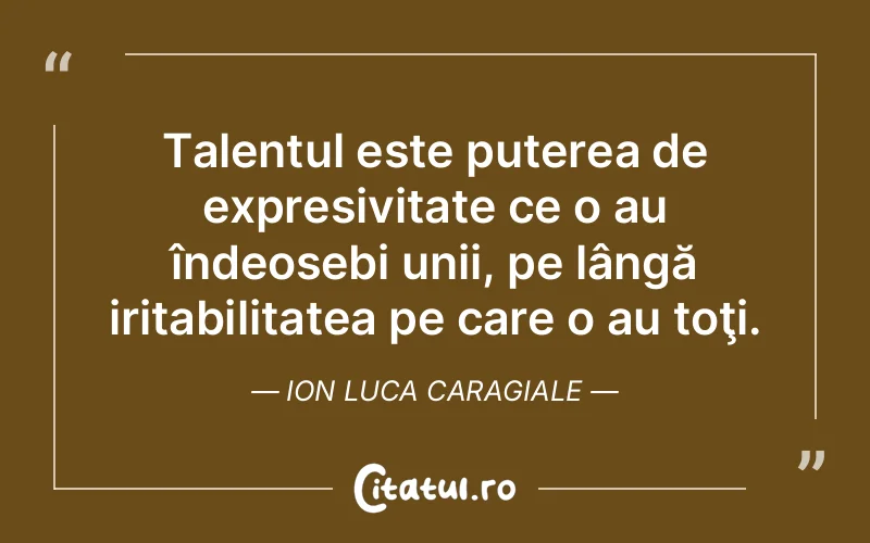 Citat Ion Luca Caragiale - citate motivationale