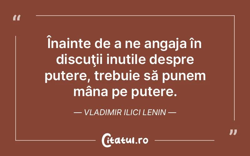 Citat Vladimir Ilici Lenin - citate motivationale