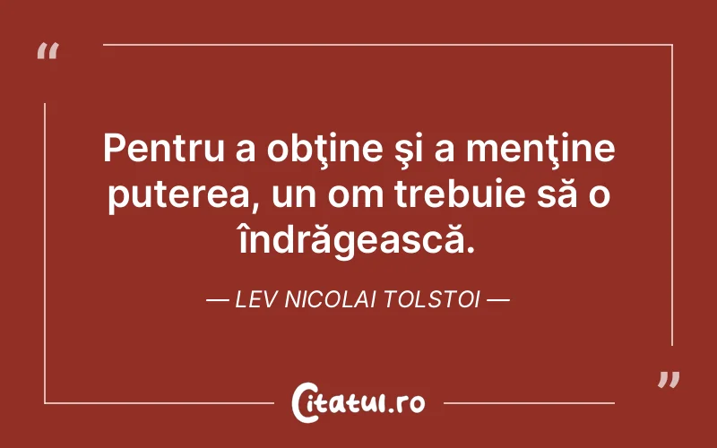 Citat Lev Nicolai Tolstoi - citate motivationale