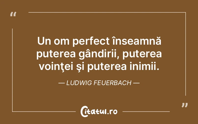 Citat Ludwig Feuerbach - citate motivationale