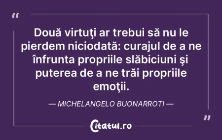 Două virtuţi ar trebui să nu le pierd... Două virtuţi ar trebui să nu le pierd...