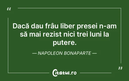 Dacă dau frâu liber presei n-am să ma... Dacă dau frâu liber presei n-am să ma...