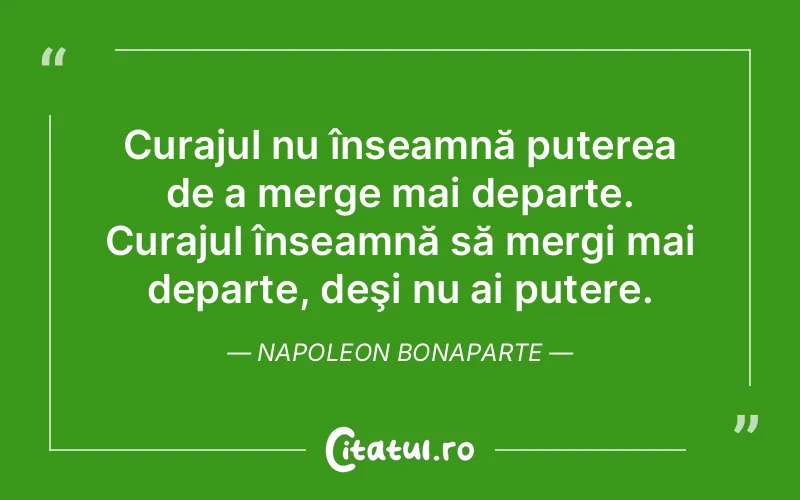 Citat Napoleon Bonaparte - citate motivationale