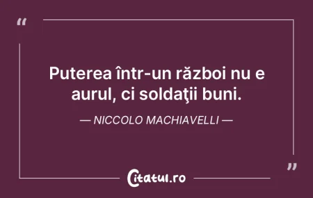 Puterea într-un război nu e aurul, ci ... Puterea într-un război nu e aurul, ci ...
