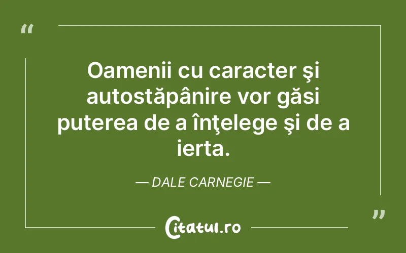 Citat Dale Carnegie - citate motivationale