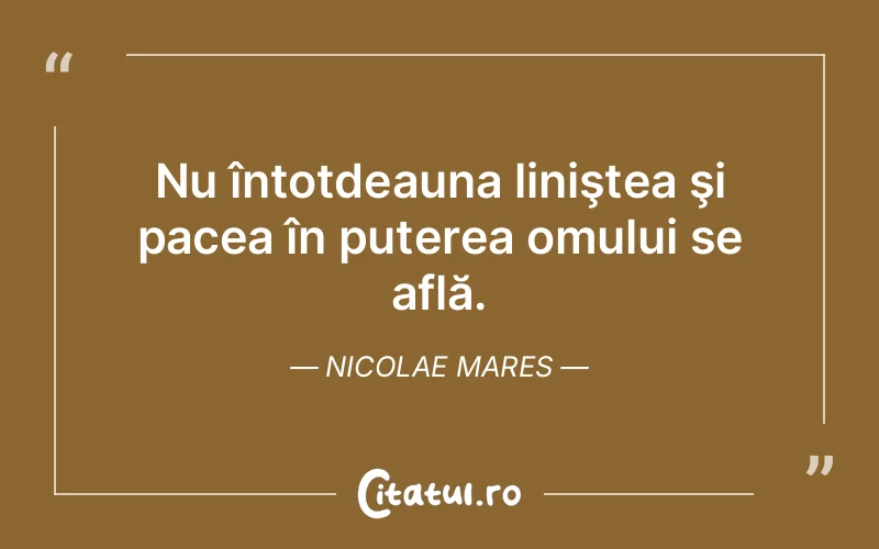 Citat Nicolae Mares - citate motivationale