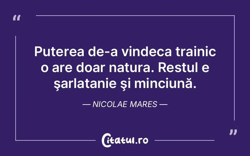 Citat Nicolae Mares - citate motivationale