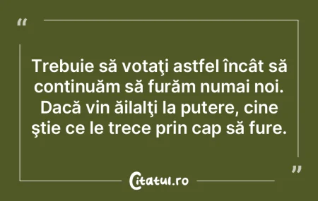 Trebuie să votaţi astfel încât să c...