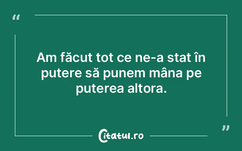 Citat Autor necunoscut - citate motivationale