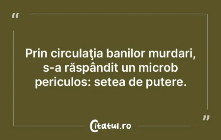 Prin circulaţia banilor murdari, s-a r�...