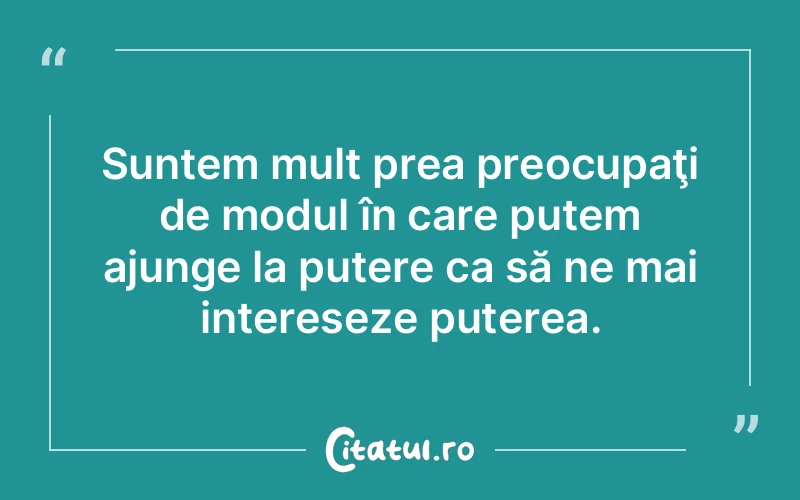 Citat Autor necunoscut - citate motivationale