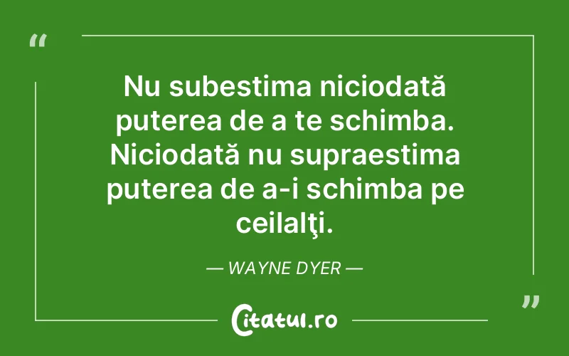 Citat Wayne Dyer - citate motivationale