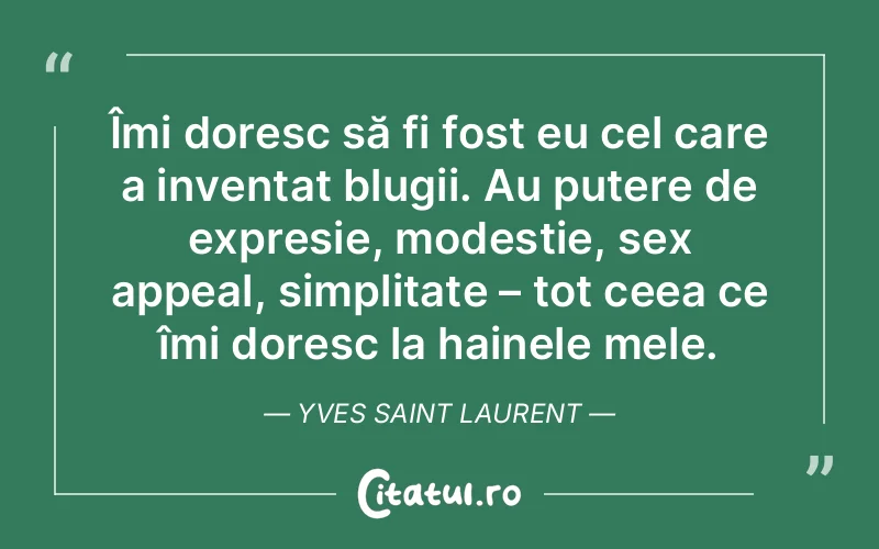 Citat Yves Saint Laurent - citate motivationale