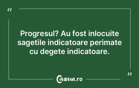 Progresul? Au fost inlocuite sagetile in... Progresul? Au fost inlocuite sagetile in...