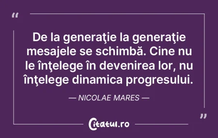 De la generaţie la generaţie mesajele ...