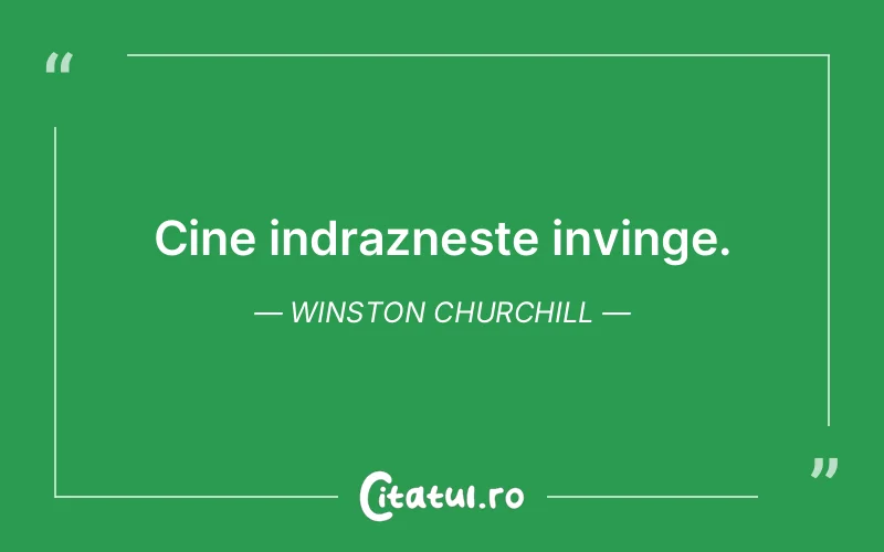 Citat Winston Churchill - citate motivationale