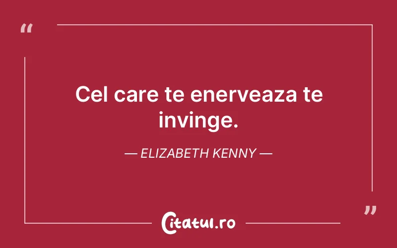 Citat Elizabeth Kenny - citate motivationale