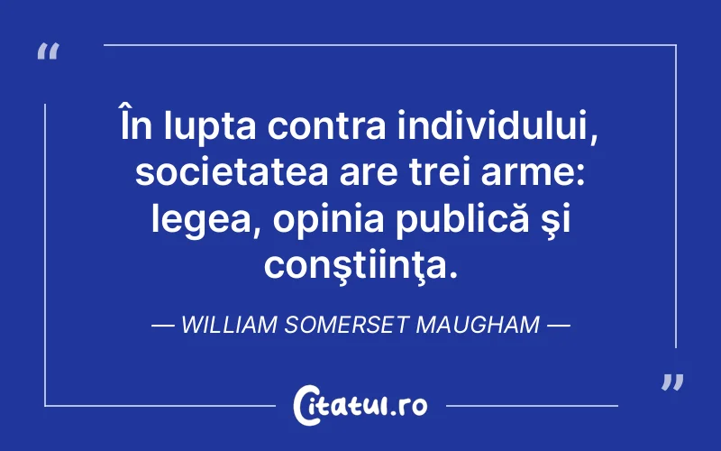 Citat William Somerset Maugham - citate motivationale