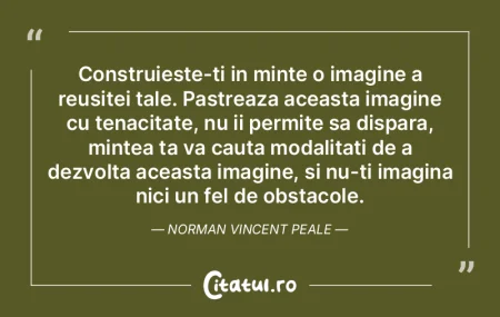 Construieste-ti in minte o imagine a reu... Construieste-ti in minte o imagine a reu...