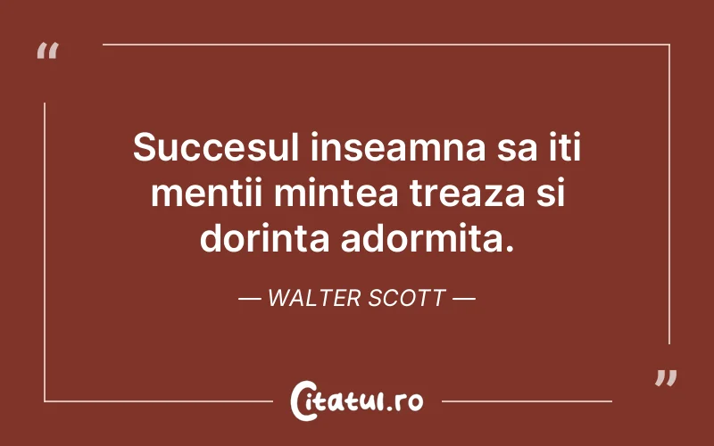 Citat Walter Scott - citate motivationale