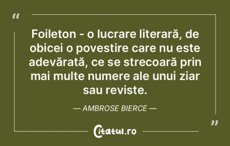 Foileton - o lucrare literară, de obice...