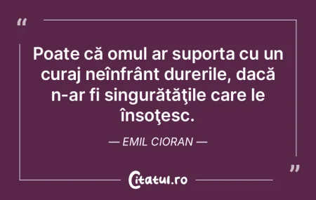 Poate că omul ar suporta cu un curaj ne... Poate că omul ar suporta cu un curaj ne...