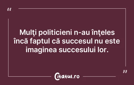 Mulţi politicieni n-au înţeles încă... Mulţi politicieni n-au înţeles încă...