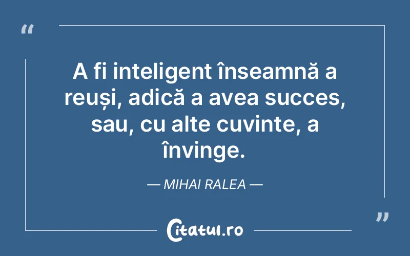 Citat Mihai Ralea - citate motivationale