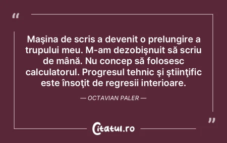 Maşina de scris a devenit o prelungire ...