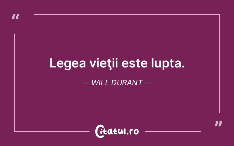 Citat Will Durant - citate motivationale