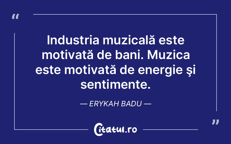 Citat Erykah Badu - citate motivationale