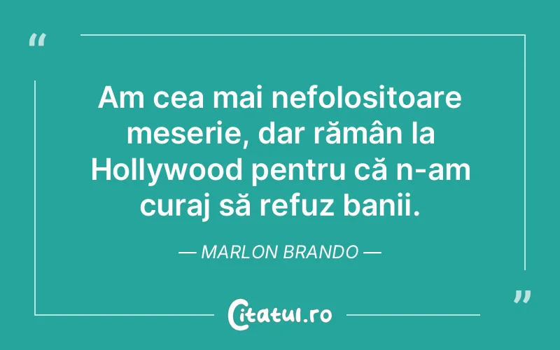 Citat Marlon Brando - citate motivationale