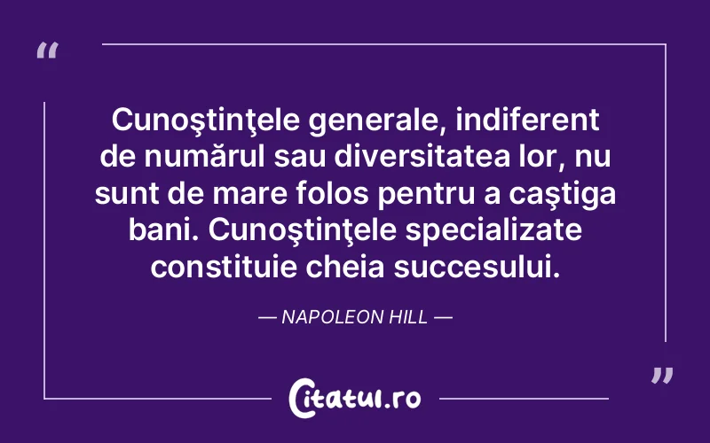 Citat Napoleon Hill - citate motivationale