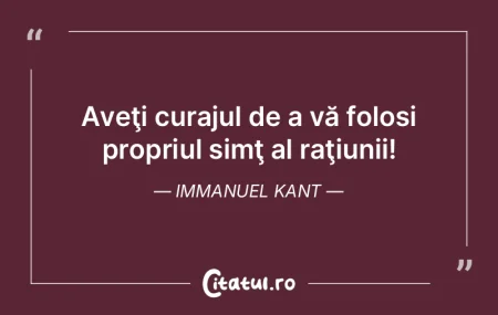 Aveţi curajul de a vă folosi propriul ... Aveţi curajul de a vă folosi propriul ...