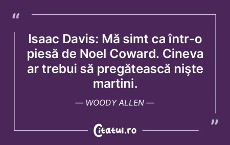 Isaac Davis: Mă simt ca într-o piesă ... Isaac Davis: Mă simt ca într-o piesă ...