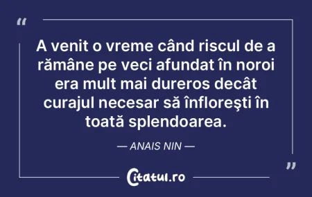 A venit o vreme când riscul de a rămâ... A venit o vreme când riscul de a rămâ...