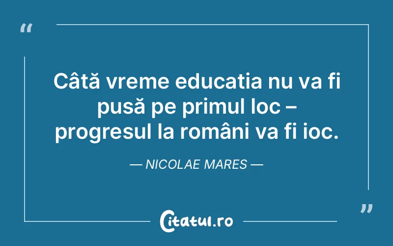 Citat Nicolae Mares - citate motivationale