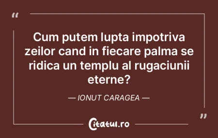 Cum putem lupta impotriva zeilor cand in... Cum putem lupta impotriva zeilor cand in...