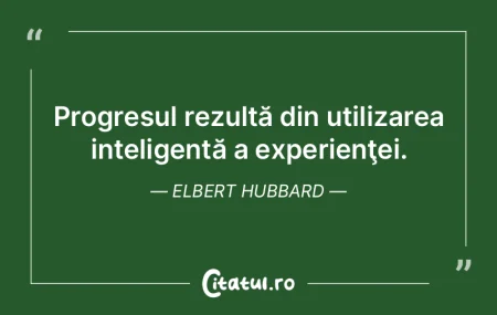 Progresul rezultă din utilizarea inteli... Progresul rezultă din utilizarea inteli...