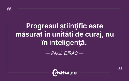 Progresul ştiinţific este măsurat în... Progresul ştiinţific este măsurat în...