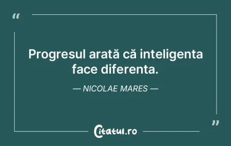 Progresul arată că inteligența face d... Progresul arată că inteligența face d...