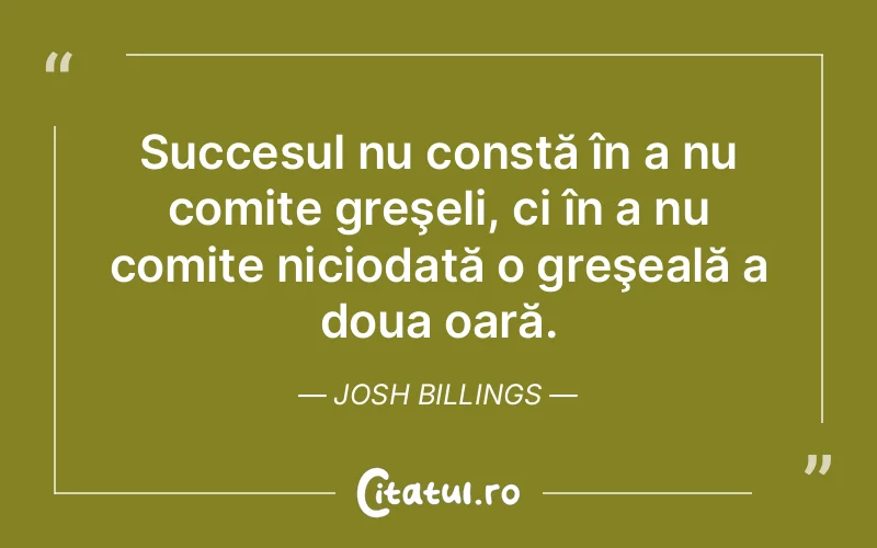 Citat Josh Billings - citate motivationale