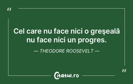 Cel care nu face nici o greşeală nu fa... Cel care nu face nici o greşeală nu fa...