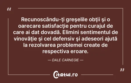 Recunoscându-ţi greşelile obţii şi ...