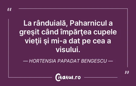 La rânduială, Paharnicul a greşit câ... La rânduială, Paharnicul a greşit câ...