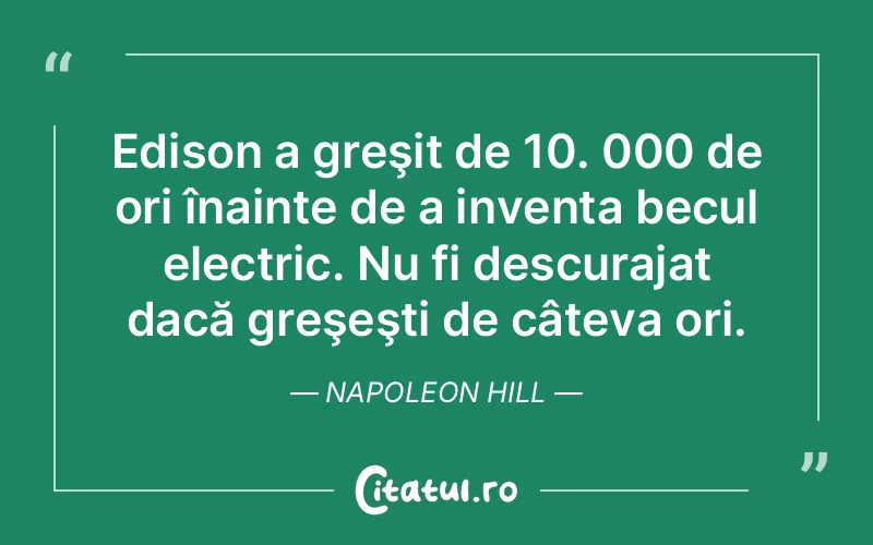 Citat Napoleon Hill - citate motivationale