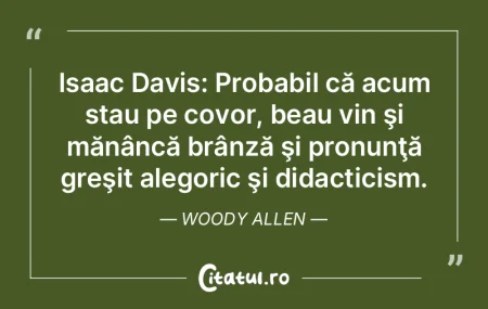 Isaac Davis: Probabil că acum stau pe c...